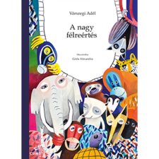 OEM Várszegi Adél - A nagy félreértés gyermek- és ifjúsági könyv