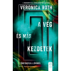 OEM Veronica Roth - A vég és más kezdetek - Történetek a jövőből