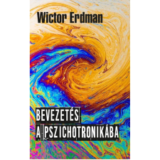 OEM Wictor Erdman - Bevezetés a pszichotronikába ezoterika