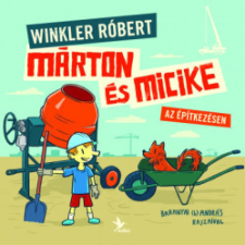 OEM Winkler Róbert - Márton és Micike az építkezésen egyéb könyv