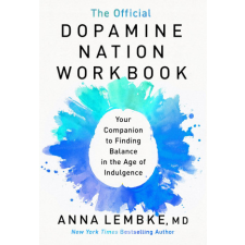  Official Dopamine Nation Workbook – Dr Anna Lembke idegen nyelvű könyv