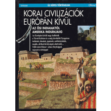 Officina Kiadó Korai civilizációk Európán kívül (Új képes történelem) - Officina Nova antikvárium - használt könyv