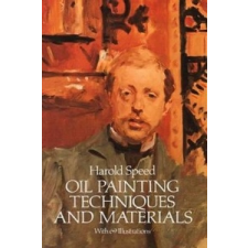  Oil Painting Techniques and Materials – Harold Speed idegen nyelvű könyv