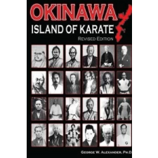  Okinawa Island of Karate – George Alexander idegen nyelvű könyv