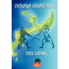  Okinawa Karate Kata – Dirk Ludwig idegen nyelvű könyv