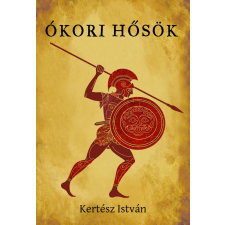 Ókori hősök történelem