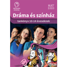 Oktatási Hivatal Dráma és színház tankönyv 10-14 éveseknek művészet