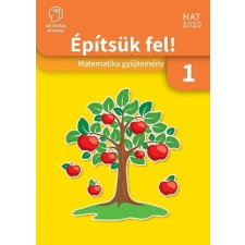 Oktatási Hivatal Építsük fel! Matematika gyűjtemény 1. osztály tankönyv