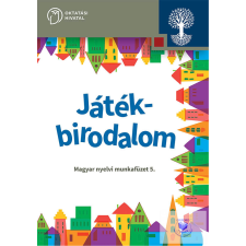 Oktatási Hivatal Játékbirodalom. Magyar nyelvi munkafüzet 5. évfolyam tankönyv