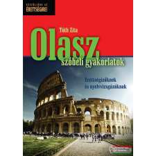 Oktatási Hivatal Olasz szóbeli gyakorlatok - Érettségizőknek és nyelvvizsgázóknak nyelvkönyv, szótár