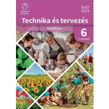 Oktatási Hivatal Technika és tervezés 6. tankönyv C MODUL / Kertészeti technológiák tankönyv