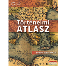 Oktatási Hivatal Történelmi ATLASZ középiskolásoknak tankönyv
