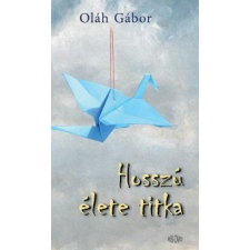 Oláh Gábor Hosszú élete titka irodalom