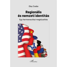 Olay Csaba Olay Csaba - Regionális És Nemzeti Identitás egyéb könyv