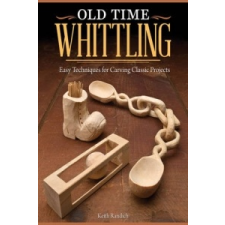  Old Time Whittling – Keith Randich idegen nyelvű könyv
