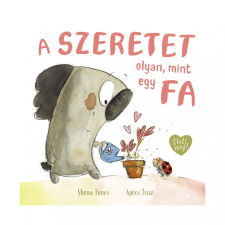 Ölelj meg! A szeretet olyan, mint egy fa - Innes Shona gyermek- és ifjúsági könyv