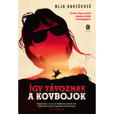 Olja Savicevic - Így távoznak a kovbojok egyéb könyv