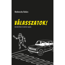 Olvasni Menő Kiadó Válasszatok! - Demokritikai irrealista regény regény
