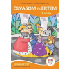  OLVASOM ÉS ÉRTEM 3. OSZTÁLY - SZÖVEGÉRTÉST FEJLESZTŐ GYAKORLATOK