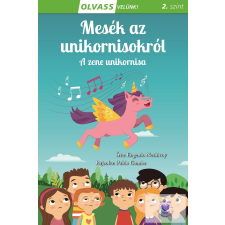 Olvass velünk! (2) - Mesék az unikornisokról - A zene unikornisa gyermek- és ifjúsági könyv