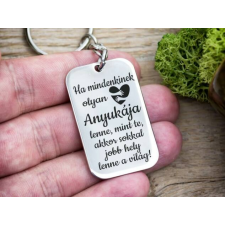 Olyan Anyukája lenne acél medálos kulcstartó kulcstartó