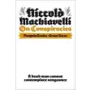  On Conspiracies – Niccolo Machiavelli