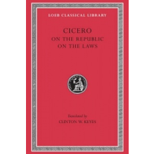  On the Republic. On the Laws – Marcus Tullius Cicero idegen nyelvű könyv