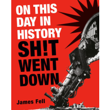  On This Day in History Sh!t Went Down idegen nyelvű könyv