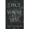  Once You're Mine - Ha egyszer az enyém vagy - Possessing Her 1. (éldekorált)