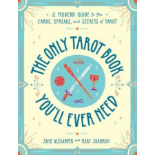  Only Tarot Book You'll Ever Need – Skye Alexander,Mary Shannon idegen nyelvű könyv
