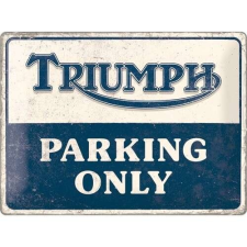 Only Triumph Parking Only - Fémtábla dekoráció