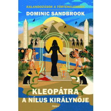 Open Books Kleopátra, a Nílus királynője -Dominic Sandbrook gyermek- és ifjúsági könyv