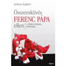 Open Books Összeesküvés Ferenc pápa ellen egyéb e-könyv