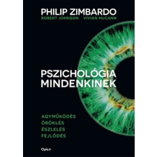 Open Books Pszichológia mindenkinek 1. - Agyműködés - Öröklés - Észlelés - Fejlődés társadalom- és humántudomány