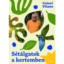 Open Books Sétálgatok a kertemben életmód, egészség