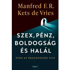 Open Books Szex, pénz, boldogság és halál társadalom- és humántudomány