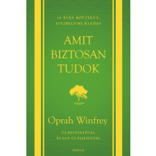 Oprah Winfrey - Amit biztosan tudok - 10 éves, bővített, jubileumi kiadás egyéb könyv