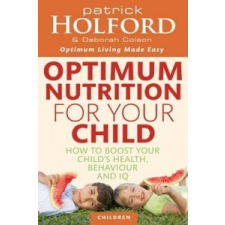  Optimum Nutrition For Your Child – Patrick Holford idegen nyelvű könyv