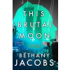 Orbit This Brutal Moon (Kniha)