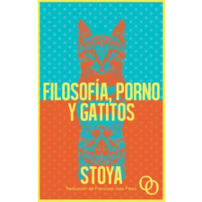 Orciny Press Filosofía, porno y gatitos | Stoya idegen nyelvű könyv