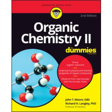 Organic Chemistry II For Dummies, 2nd Edition idegen nyelvű könyv