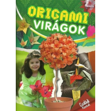  Origami virágok - Családi füzetek kreatív és készségfejlesztő