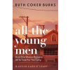 Orion Publishing Co All the Young Men | Ruth Coker Burks
