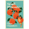 Orion Publishing Co Small Pleasures | Clare Chambers