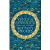 Orion Publishing Co Venus and Aphrodite | Bettany Hughes