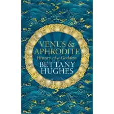Orion Publishing Co Venus and Aphrodite | Bettany Hughes egyéb könyv