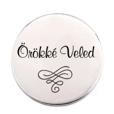  Örökké Veled kitűző kitűző