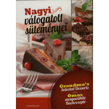 Orosné Galaczi Edit - Nagyi válogatott süteményei gasztronómia