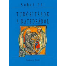 Orpheusz Kiadó Tudósítások a katedráról - Suhai Pál antikvárium - használt könyv