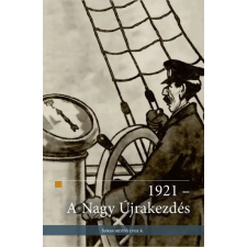 Országház Könyvkiadó 1921 - A Nagy Újrakezdés történelem